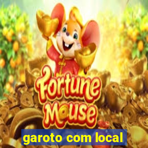 garoto com local